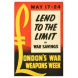 War Poster Lend To The Limit WWII London War Weapon Week