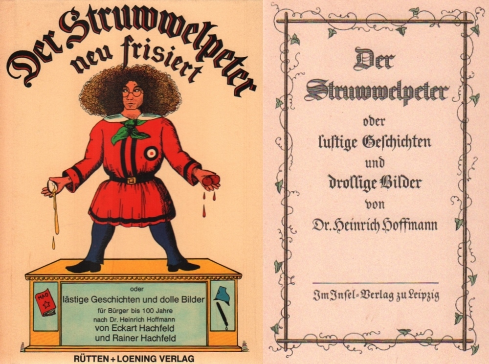 Kinderbuch. Hoffmann. Hachfeld, Eckart und Rainer. Der Struwwelpeter neu frisiert, oder lästige