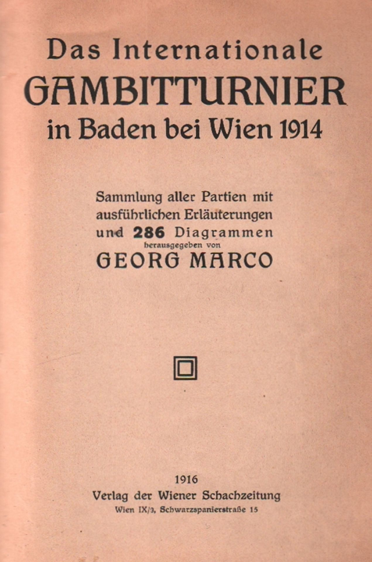 Baden 1914. Marco, Georg. (Hrsg.) Das Internationale Gambitturnier in Baden bei Wien 1914.