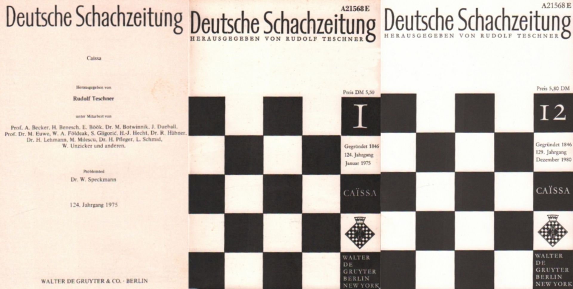 Deutsche Schachzeitung. Caissa. Hrsg. von Rudolf Teschner. 83 Hefte. Berlin, de Gruyter, 1975 -