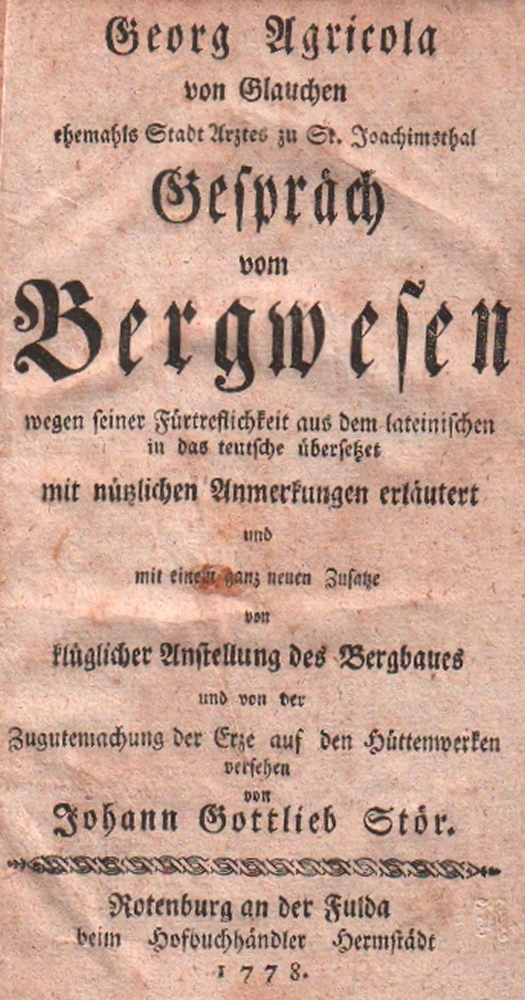 Bergbau. Agricola. Stör, Johann Gottlieb. Georg Agricola von Glauchen … Gespräch von Bergwesen wegen