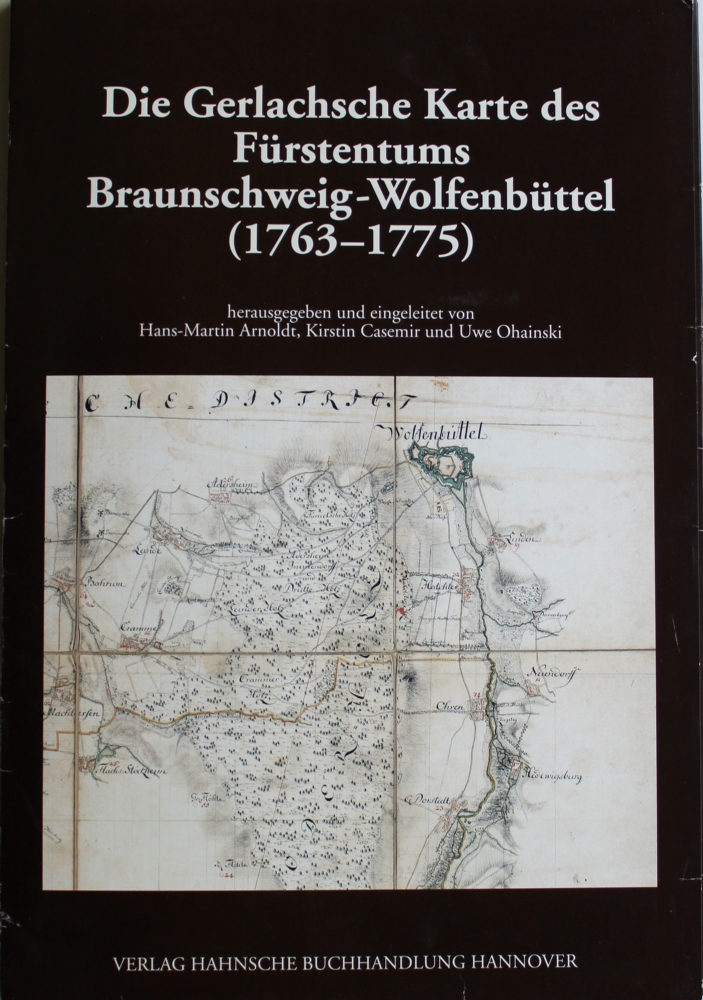Braunschweig / Wolfenbüttel. Die Gerlachsche Karte des Fürstentums Braunschweig – Wolfenbüttel (1763