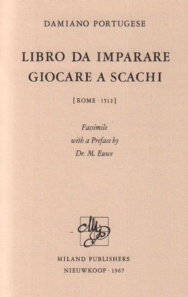 Damiano de Odemira. (Auch Pedro Damiano genannt) Damiano Portugese. Libro da imparare giocare a