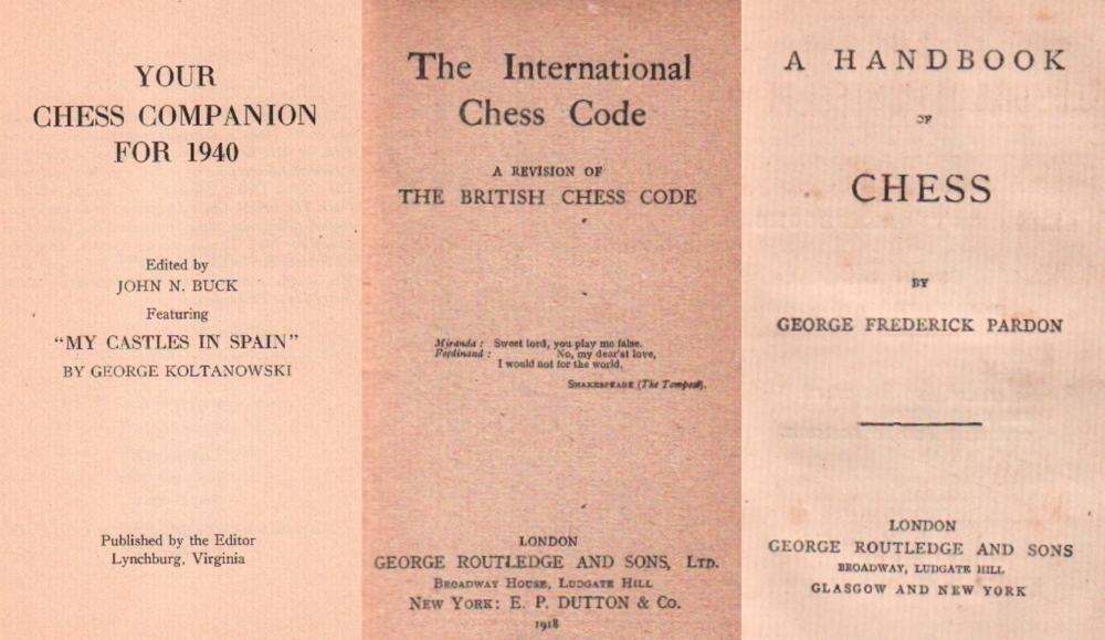 Buck, John N. (Hrsg.) Your chess companion for 1940. Featuring “My castles in Spain” by George