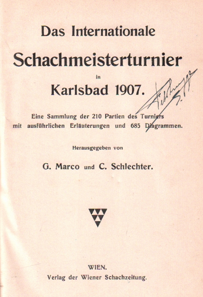 Karlsbad 1907. Marco, G(eorg) und C(arl) Schlechter. (Hrsg.) Das Internationale Schachmeisterturnier