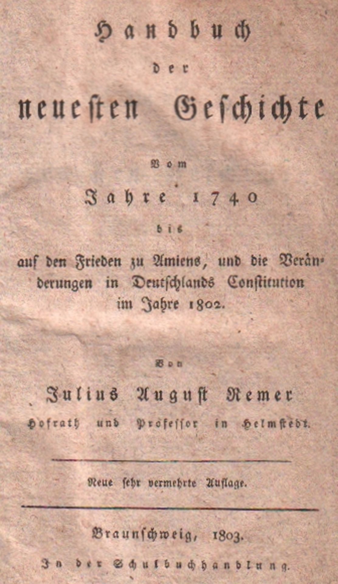 Braunschweig. Remer, Julius August. Handbuch der neueren Geschichte. Vom Jahre 1740 bis auf den