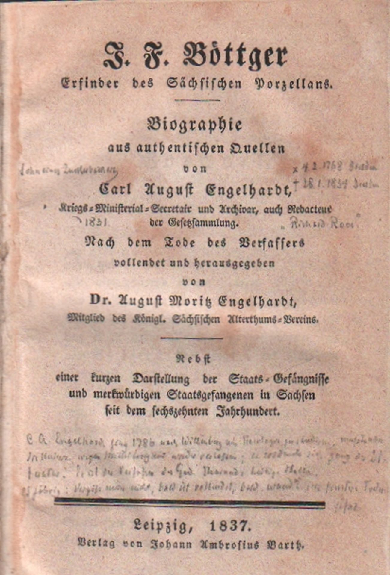 Porzellan. Engelhardt, Carl August. J. F. Böttger, Erfinder des Sächsischen Porzellans. Biographie