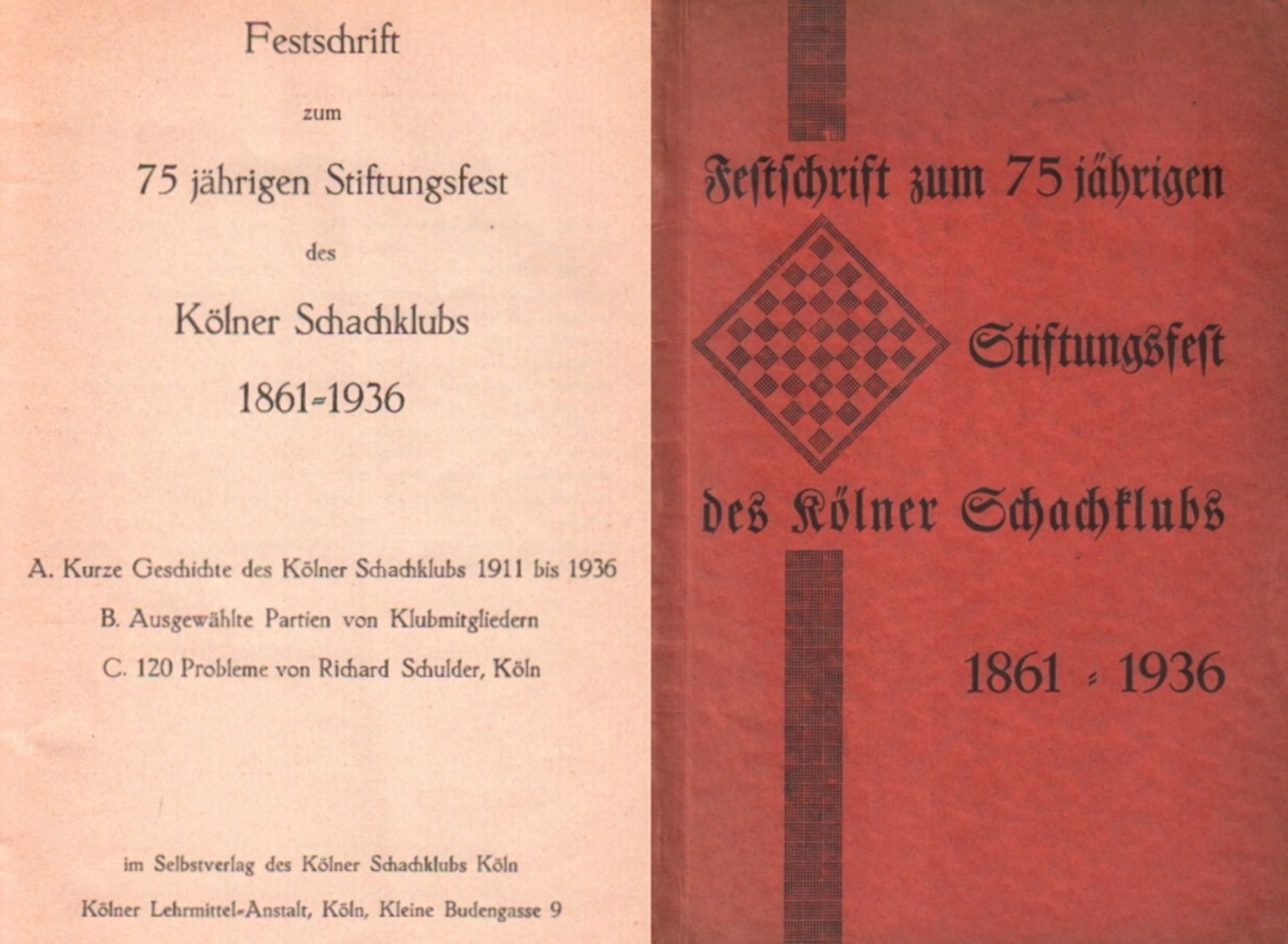 Köln. Festschrift zum 75jährigen Stiftungsfest des Kölner Schachklubs 1861 - 1936 ... Köln,