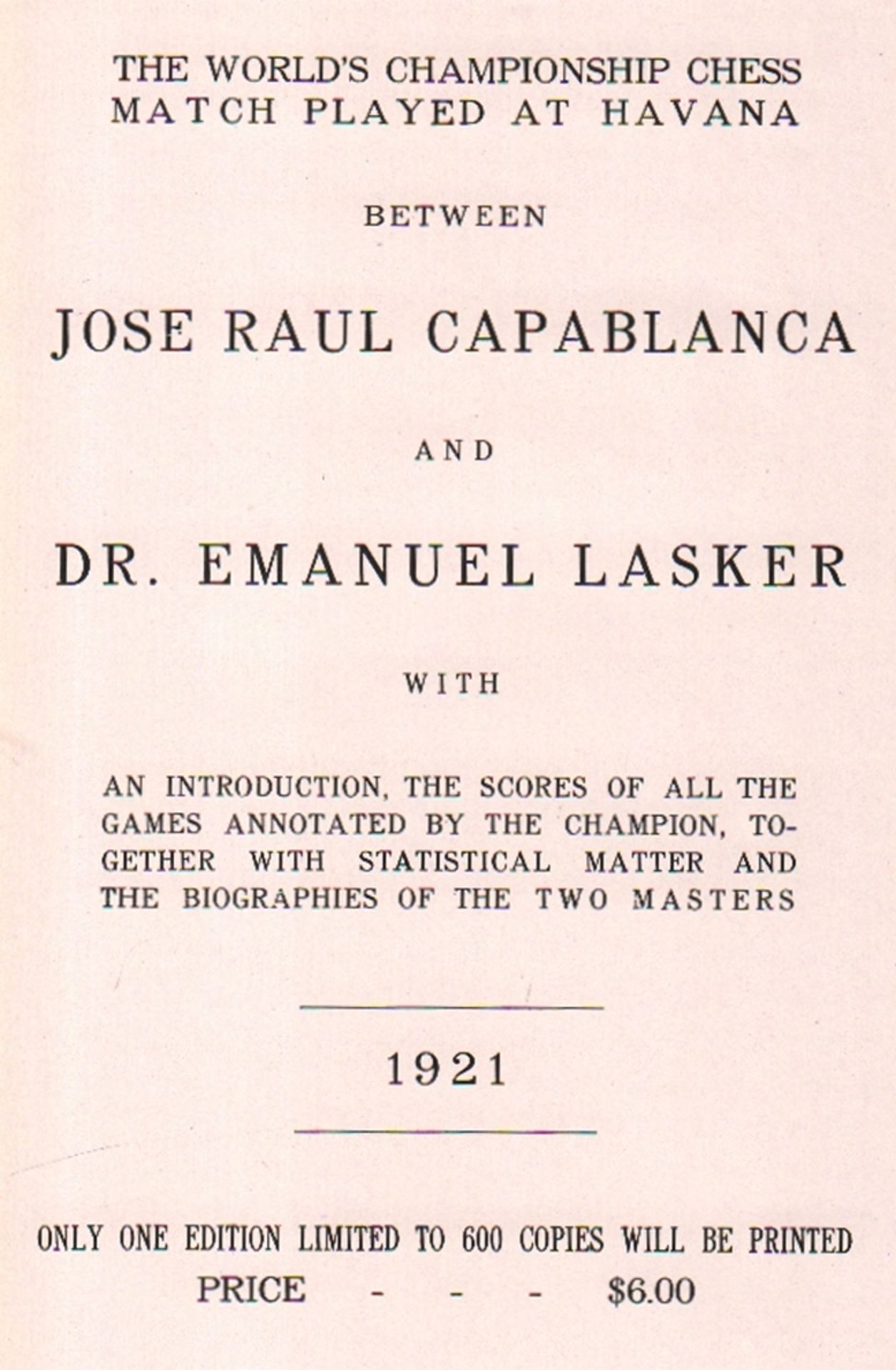 Lasker - Capablanca. [Cassel, H.] The World's Championship Chess Match played at Havana between Jose