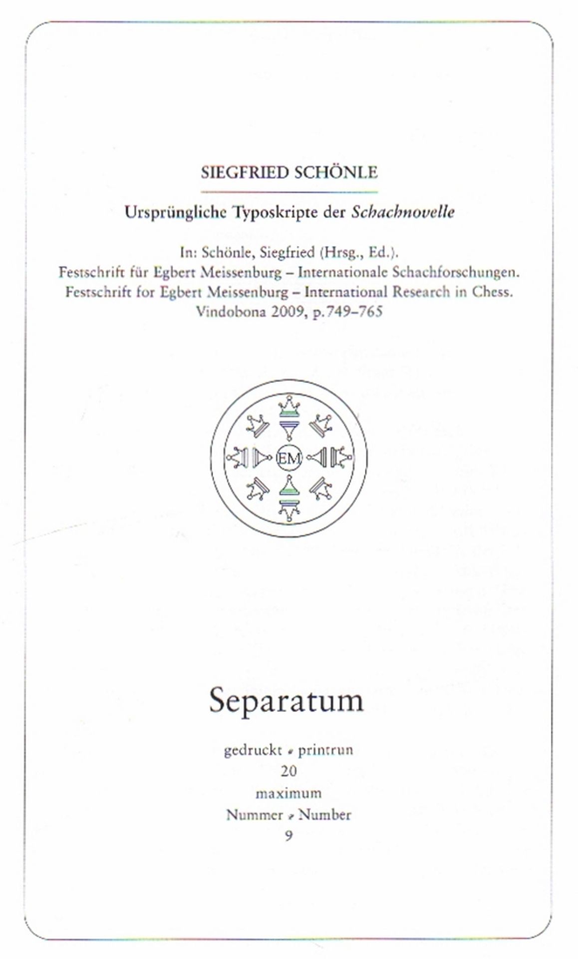 Schönle, Siegfried. Ursprüngliche Typoskripte der Schachnovelle. In: Schönle, S. (hrsg.) Festschrift