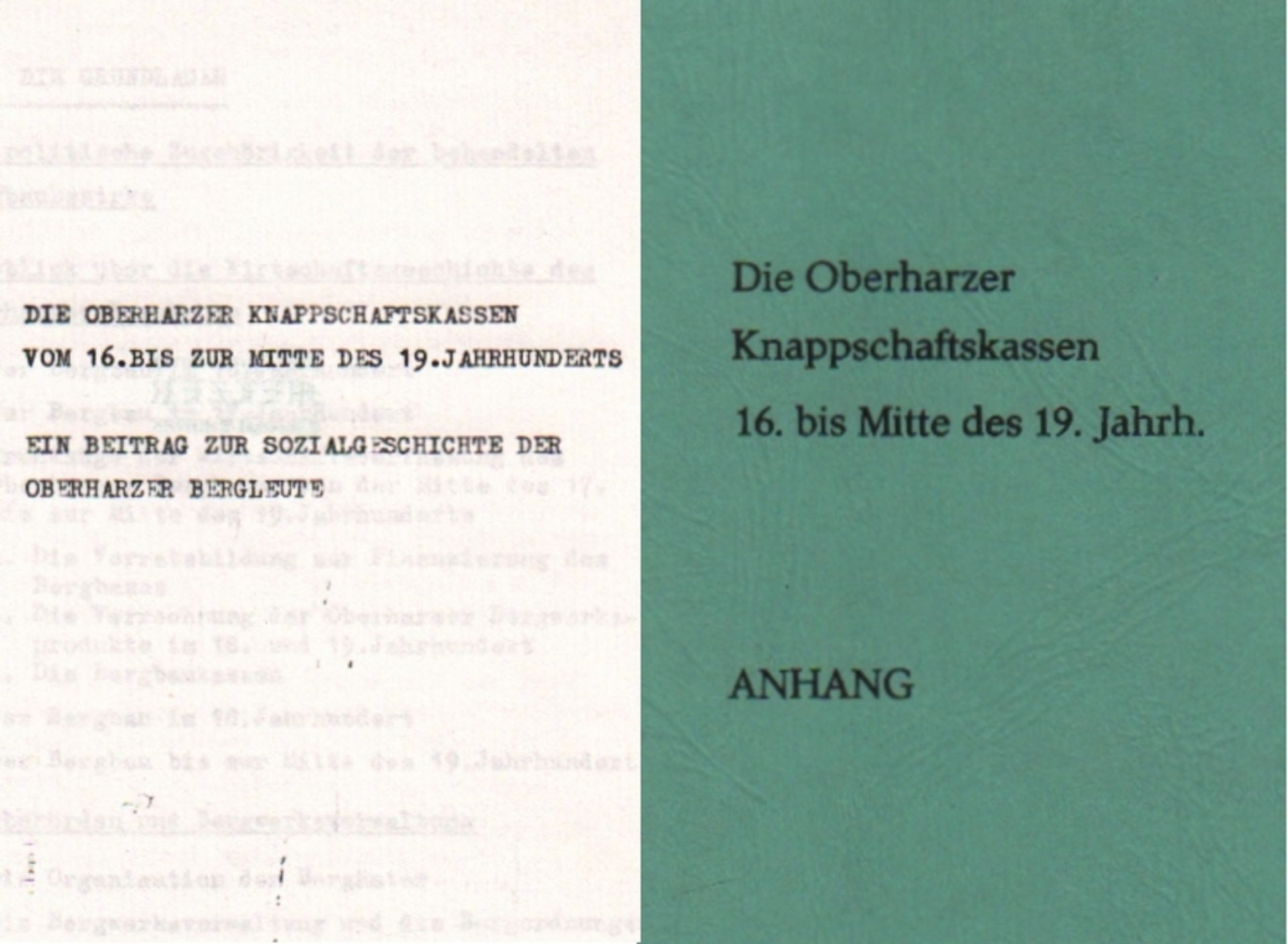 Harz. Bergbau. Die Oberharzer Knappschaftskassen vom 16. bis zur Mitte des 19. Jhrdts. und Anhang. 2