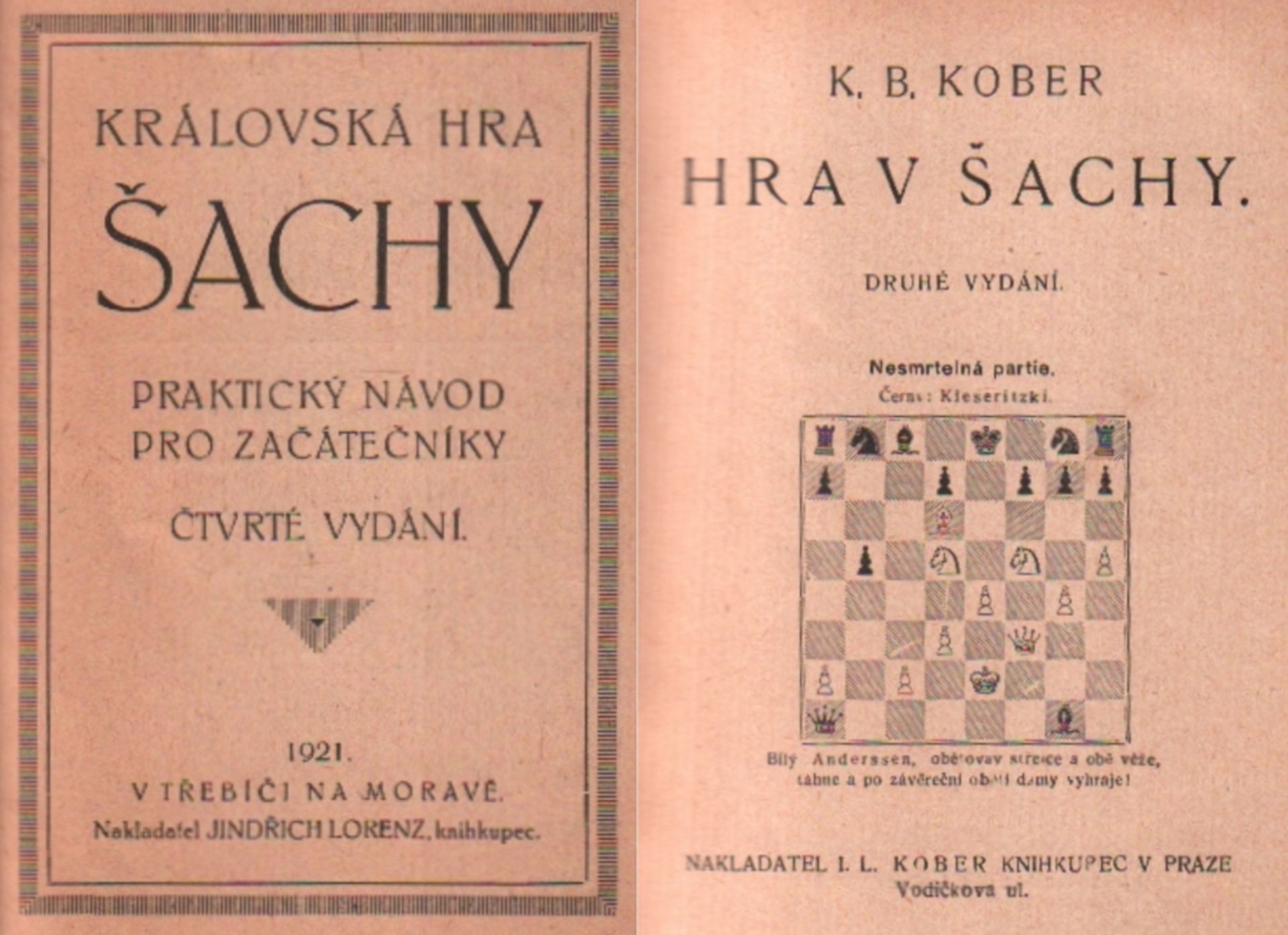 Kober, Karel Bohus. Hry v sachy. 2. Auflage. Prag, Kober, ca. 1895. 8°. Mit wenigen Diagrammen.