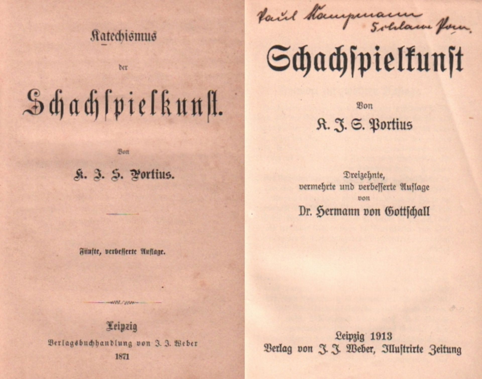 Portius, K. J. S. Katechismus der Schachspielkunst. 5., verbesserte Auflage. Leipzig, Weber, 1871.