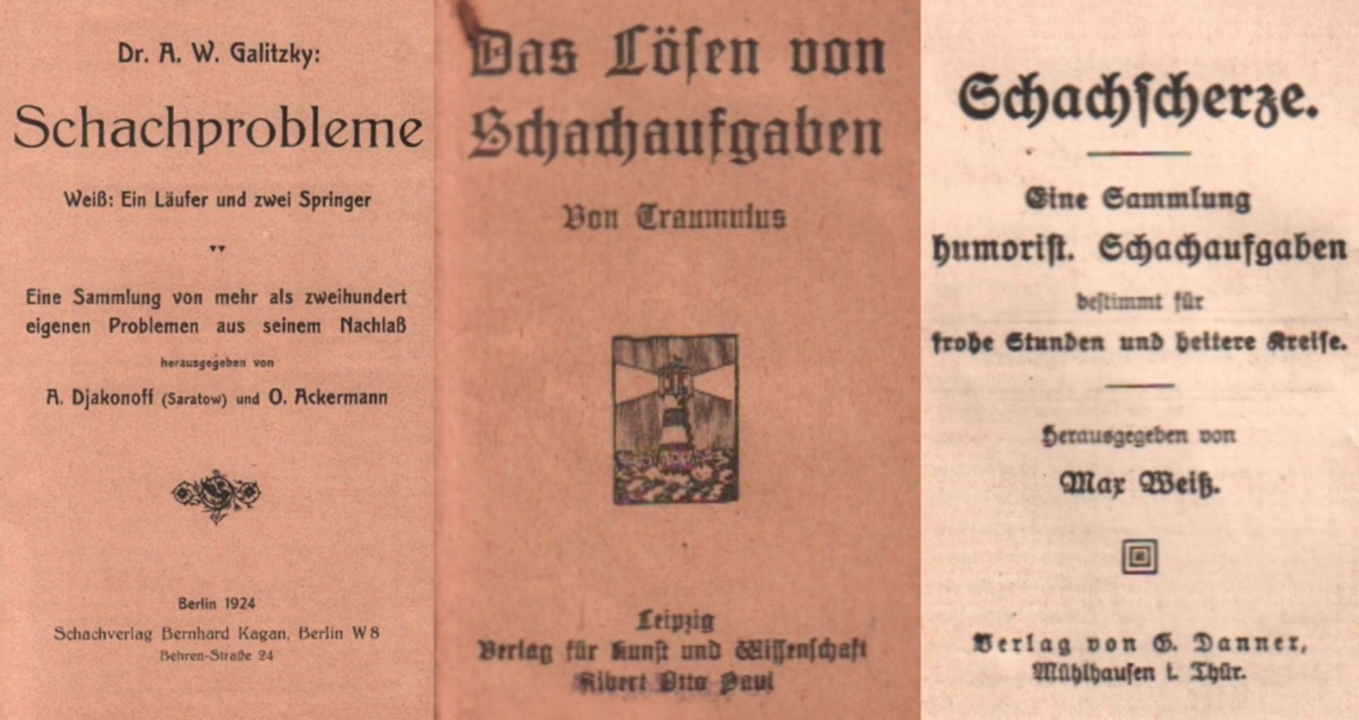 Galitzky. Djakonoff, A. und O. Ackermann. (Hrsg.) Dr. A. W. Galitzky: Schachprobleme. Weiß: Ein