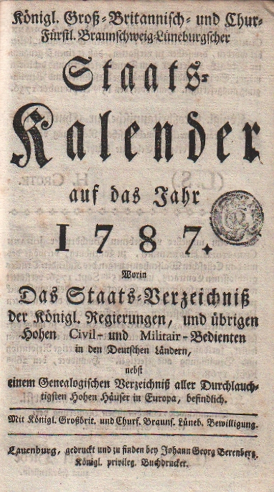 Hannover Staats - Calender 1787. Königl. Groß - Britannisch - und Chur - Fürstl. Braunschweig -