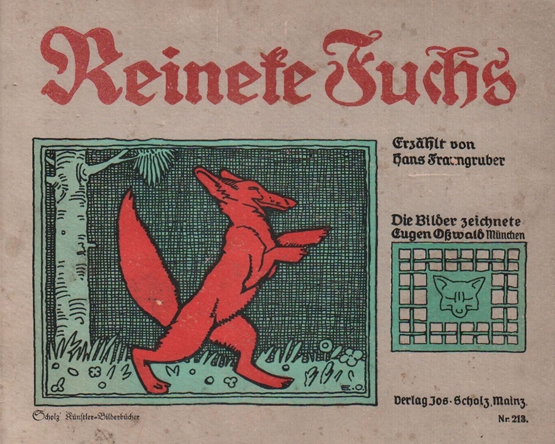 Kinderbuch. Reineke Fuchs. Erzählt von Hans Fraungruber. Mainz, Scholz, um 1920. Quer 4°. Mit