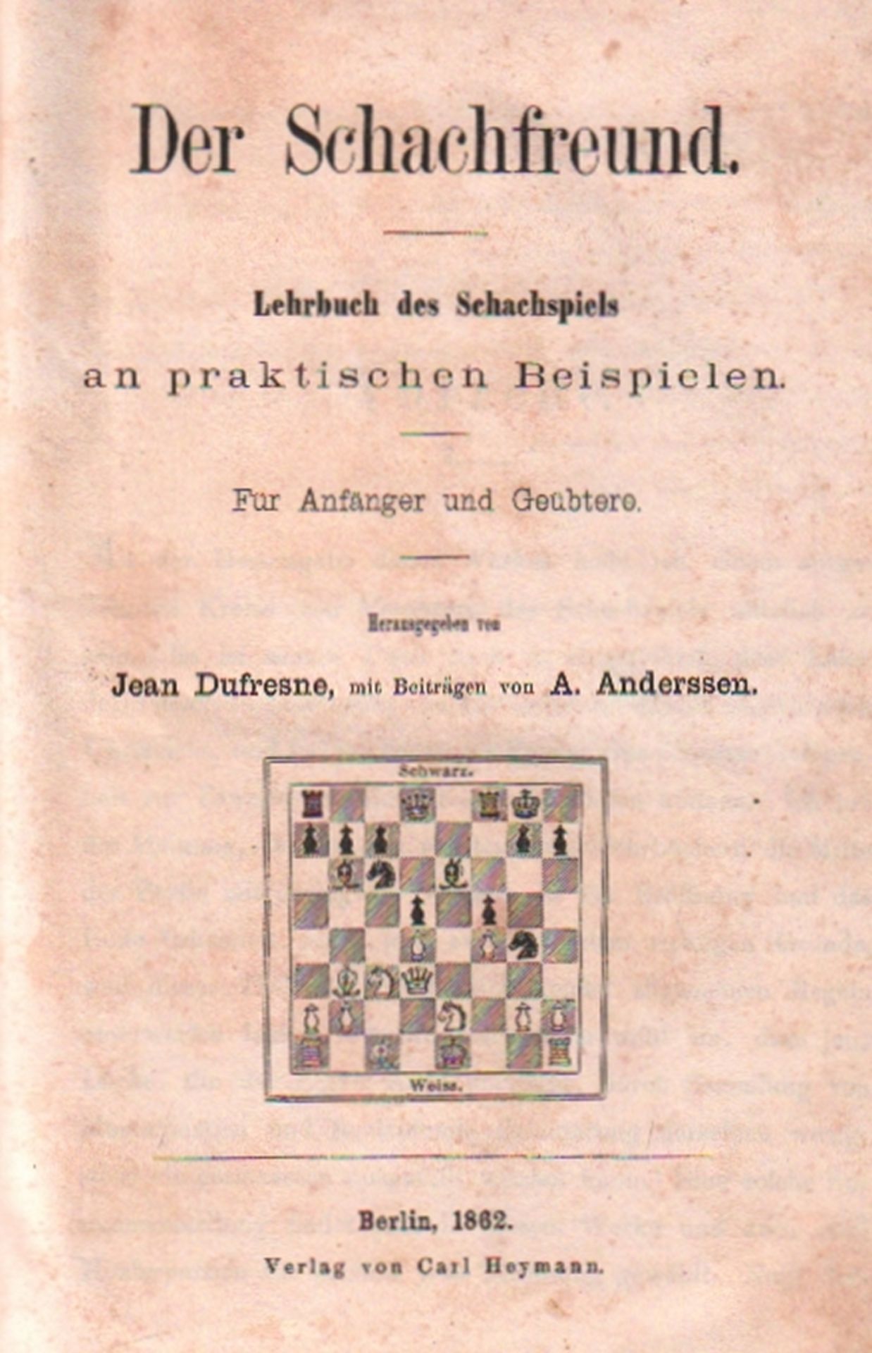 Dufresne, Jean. (Hrsg.) Der Schachfreund. Lehrbuch des Schachspiels an praktischen Beispielen. Für