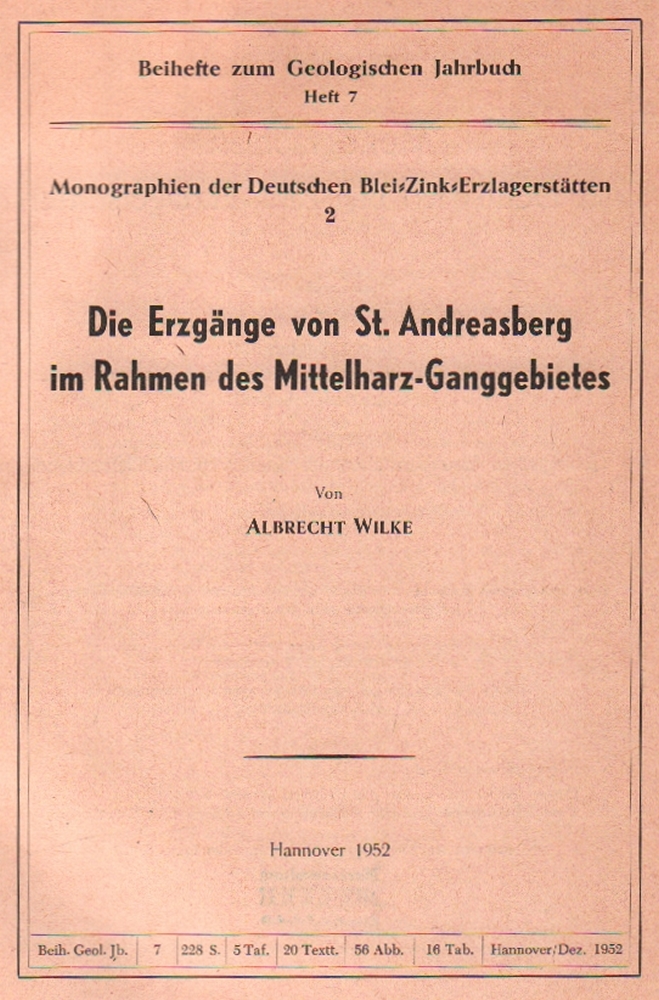 Harz. Andreasberg. Wilke, Albrecht. Die Erzgänge von St. Andreasberg im Rahmen des Mittelharz –