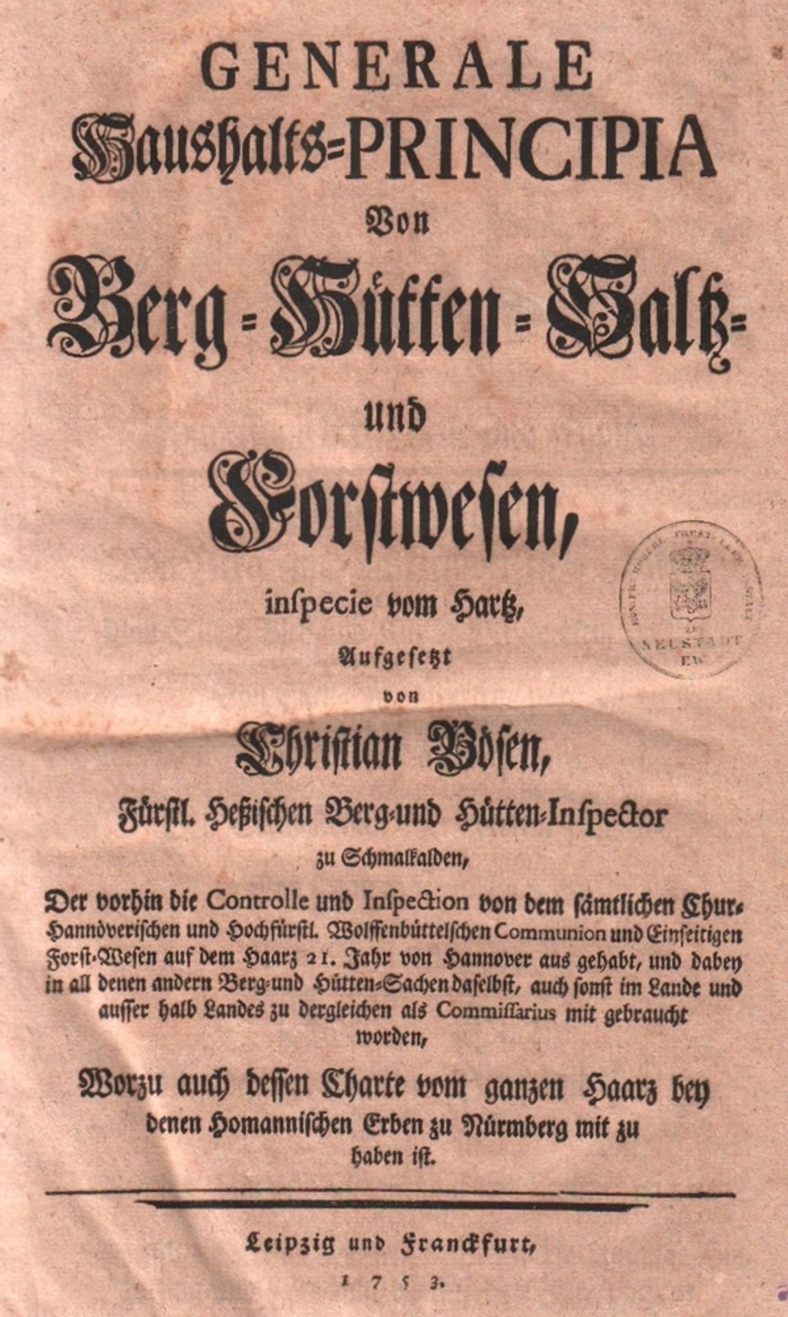 Harz. Bergbau. Bösen, Christian. Generale Haushalts – Principia von Berg- Hütten- Saltz- und