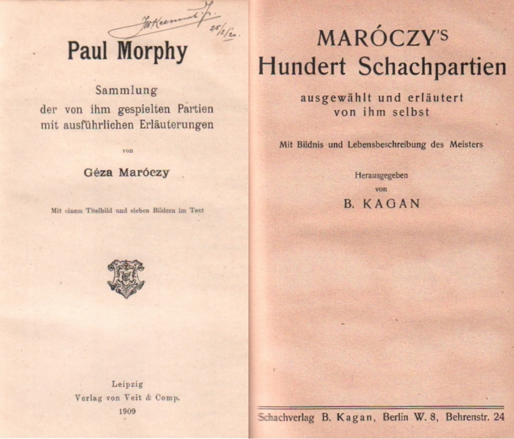Morphy. Maróczy, Géza. Paul Morphy. Sammlung der von ihm gespielten Partien mit ausführlichen