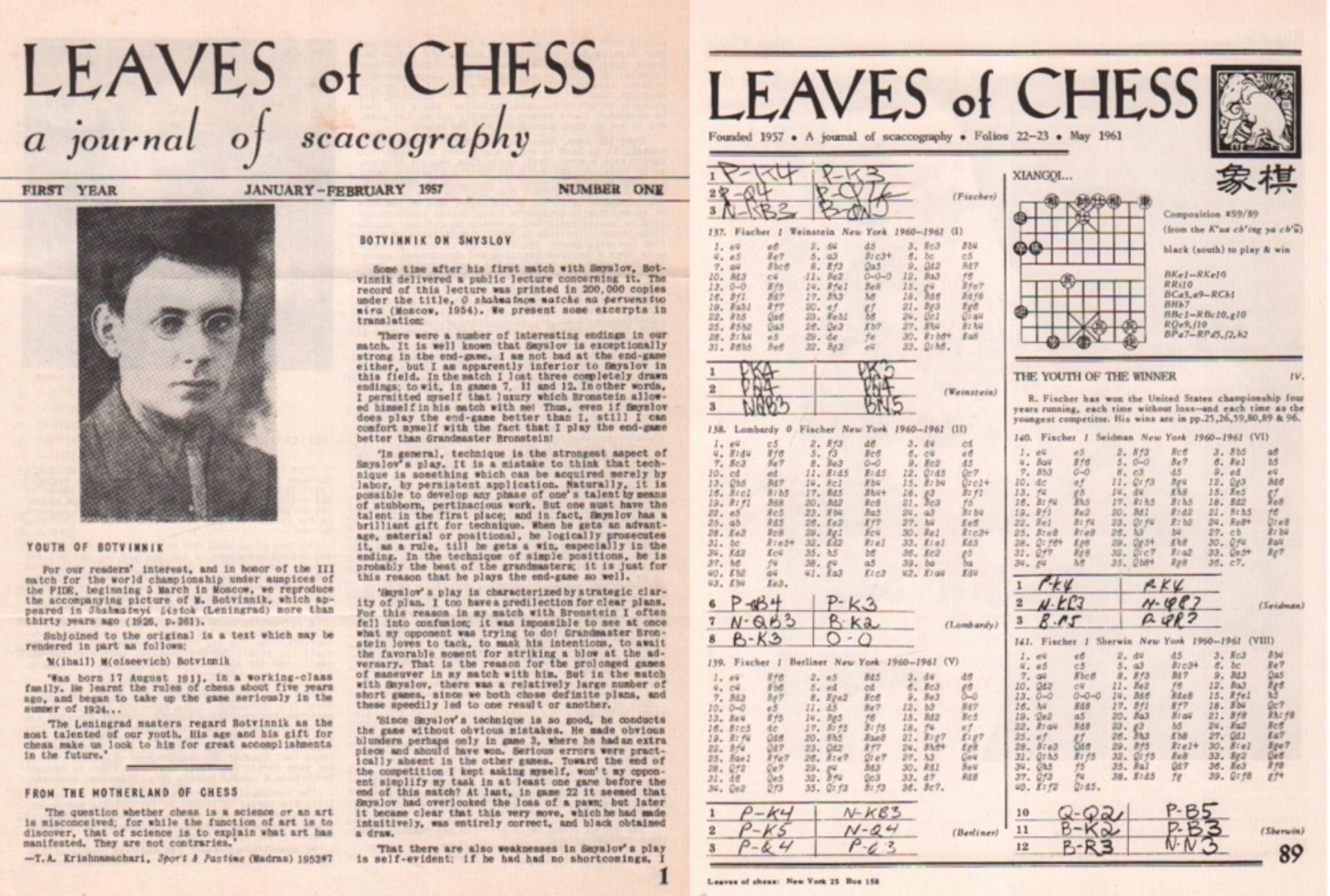 Leaves of Chess a journal of scaccography. Editor: O(rdway) Southard. New York 1957 - 1961. 4°.