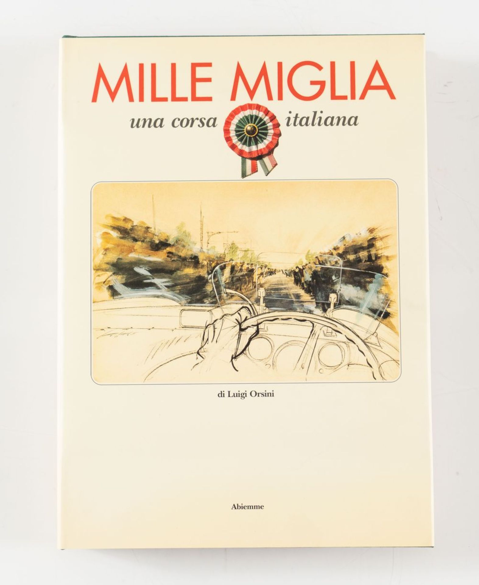 Libro Mille Miglia una corsa italiana di Luigi Orsini                                               