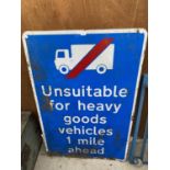 A LARGE METAL 'UNSUITABLE FOR HGVS' SIGN