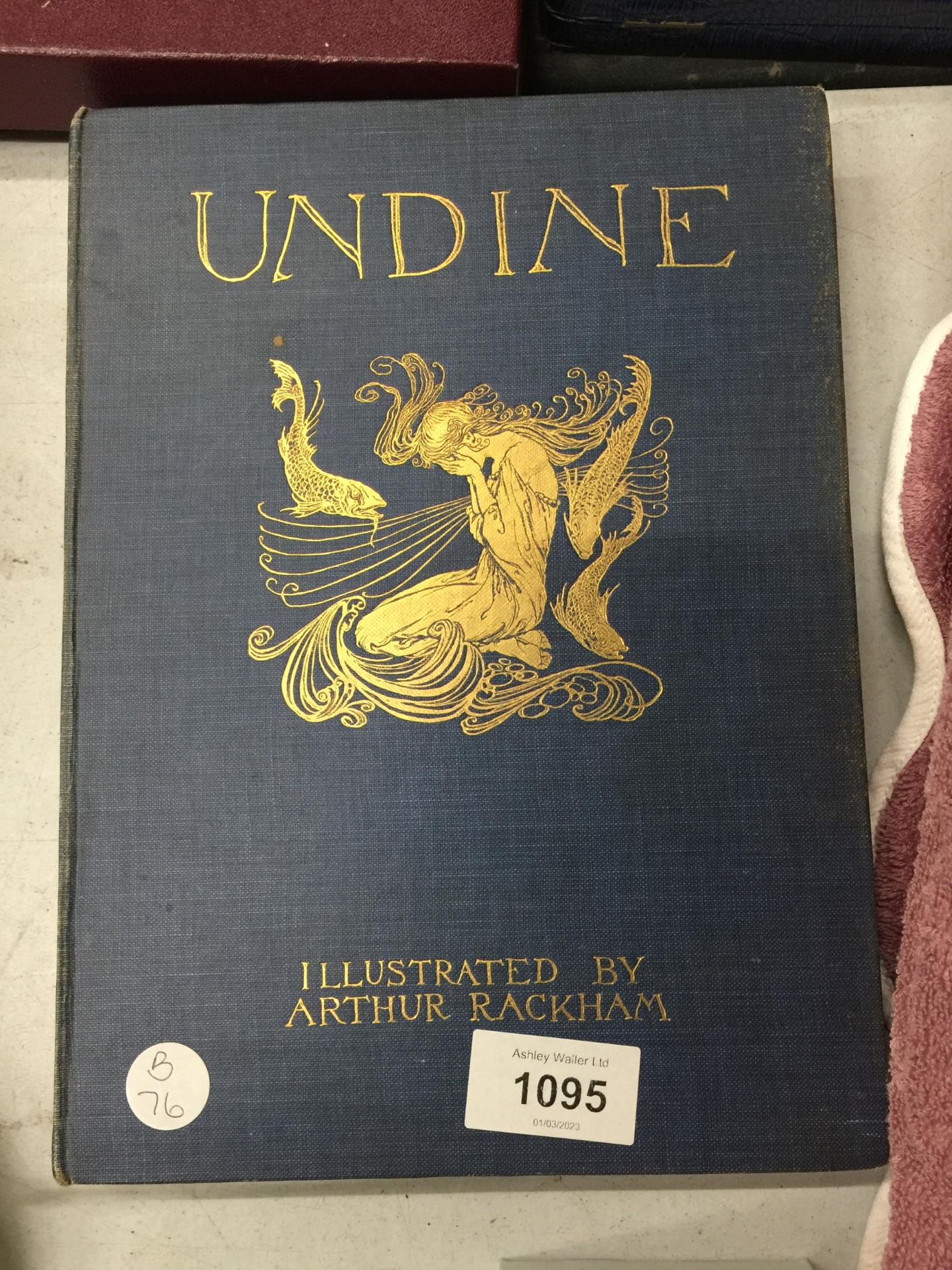A 1909 FIRST EDITION BOOK 'UNDINE' ILLUSTRATED BY ARTHUR RACKHAM