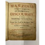 A RARE AND EARLY 17TH CENTURY BOOK - 'MANZINE HIS MOST EXQUISITE ACADEMICAL DISCOURSES UPON