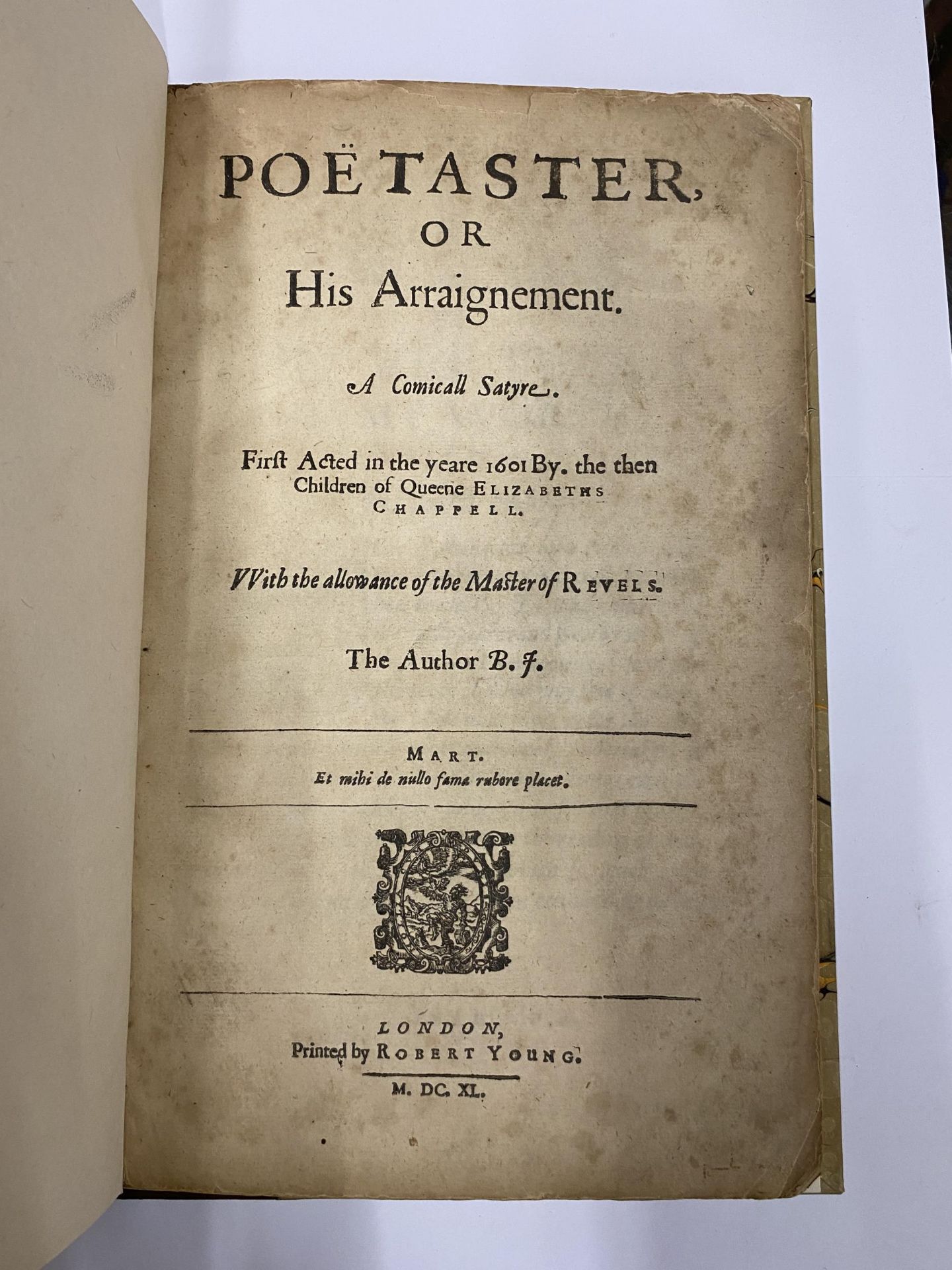 A RARE AND EARLY 17TH CENTURY BOOK 'POETASTER OR HIS ARRAIGNEMENT' A COMICAL SATIRE, DATED 1660