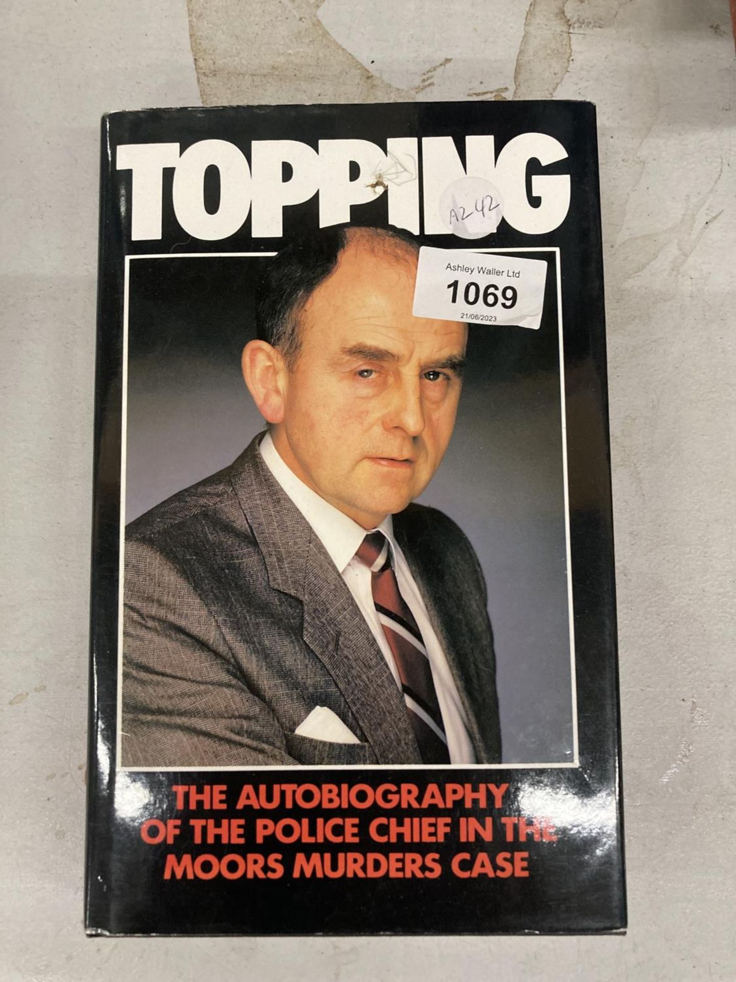 THE AUTOBIGRAPHY OF THE MOORS MURDER CASE, 'TOPPING' HARDBACK BOOK