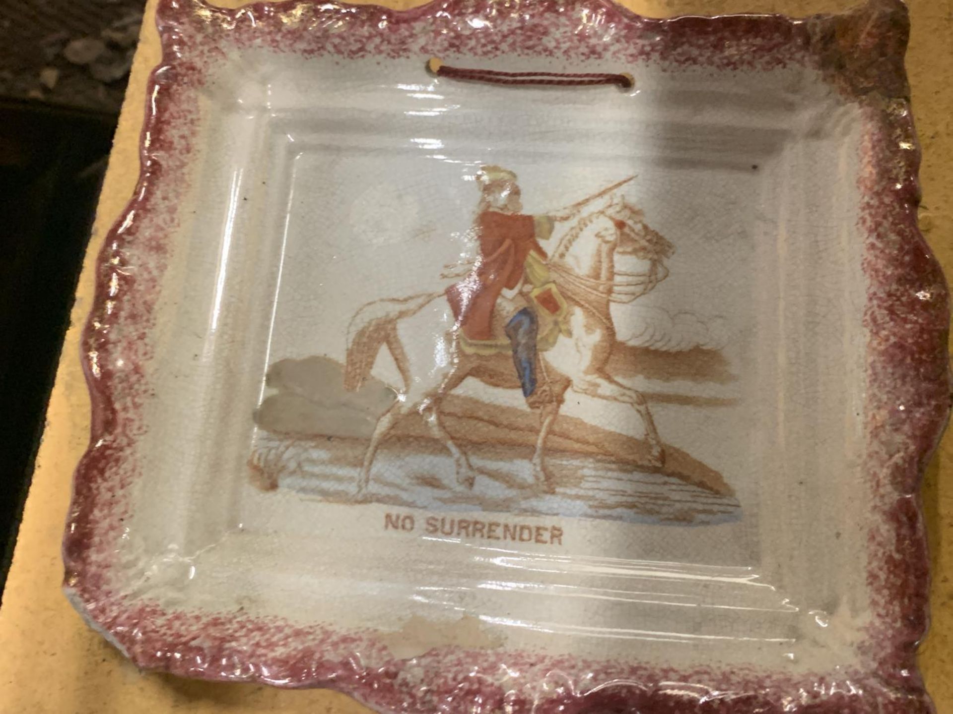 A VINTAGE 'NO SURRENDER' PLATE - A/F