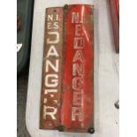 TWO VINTAGE RED METAL DANGER SIGNS