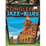 A 2016 CONGLETON JAZZ AND BLUES POSTER, 43CM X 60CM