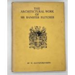 Hanneford-Smith (W.), The Architectural Work of Sir Banister Fletcher, 1934, numbered 99 ltd.