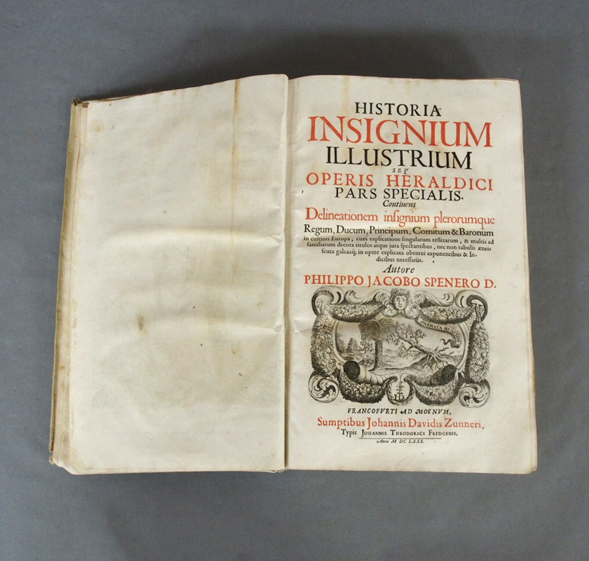 SPENER, Philipp Jacob: Historia insignium illustrium seu operis heraldici....