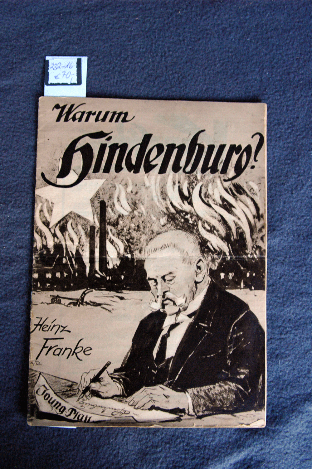 Kampfschrift Heft 7, Broschürenreihe der Reichspropaganda-Leitung der NSDAP, „Warum Hindenburg“,