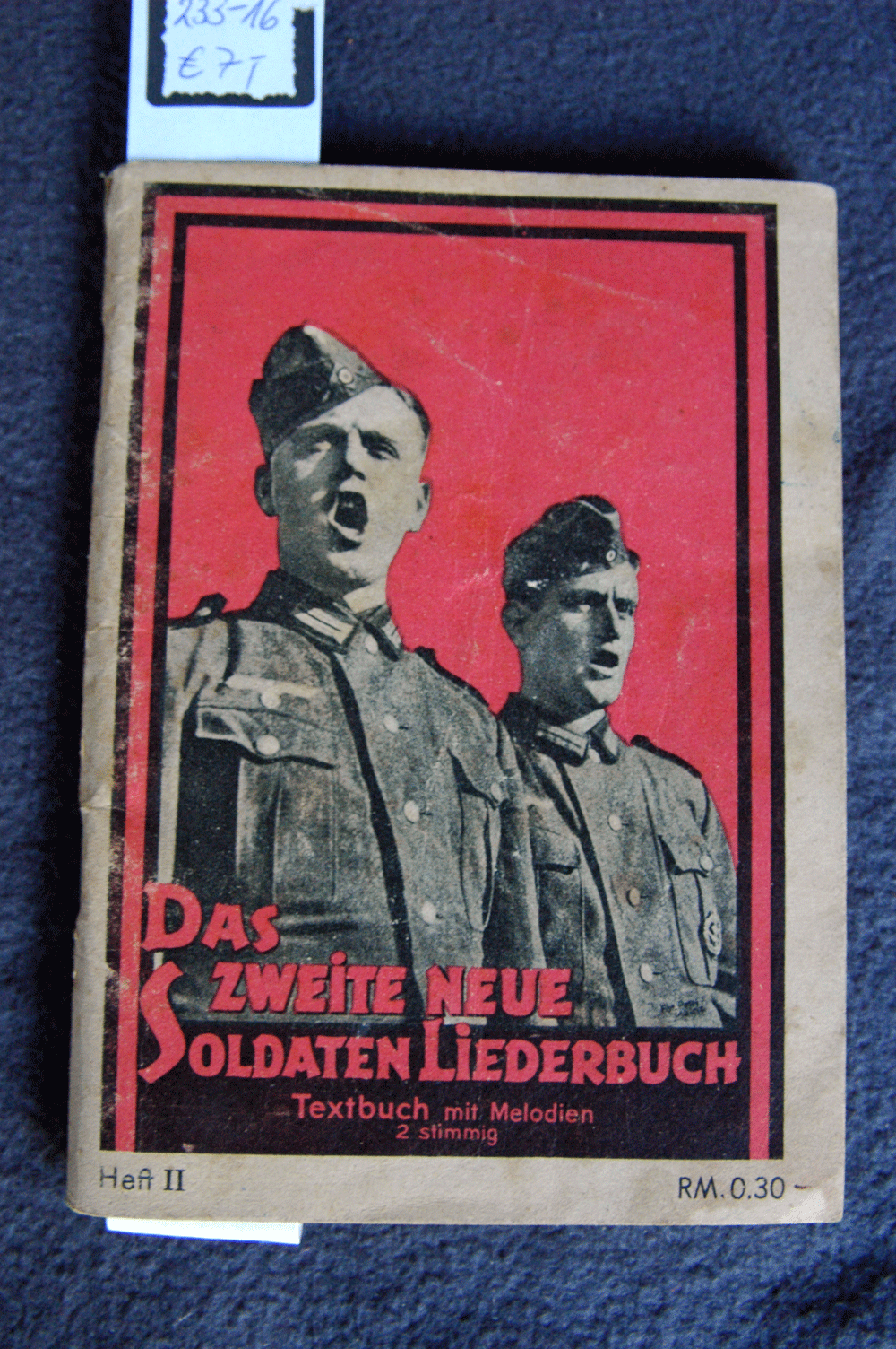 Das zweite neue Soldaten Liederbuch, Textbuch mit Melodien, 2 stimmig, Heft II, RM 0,30, 74 S.