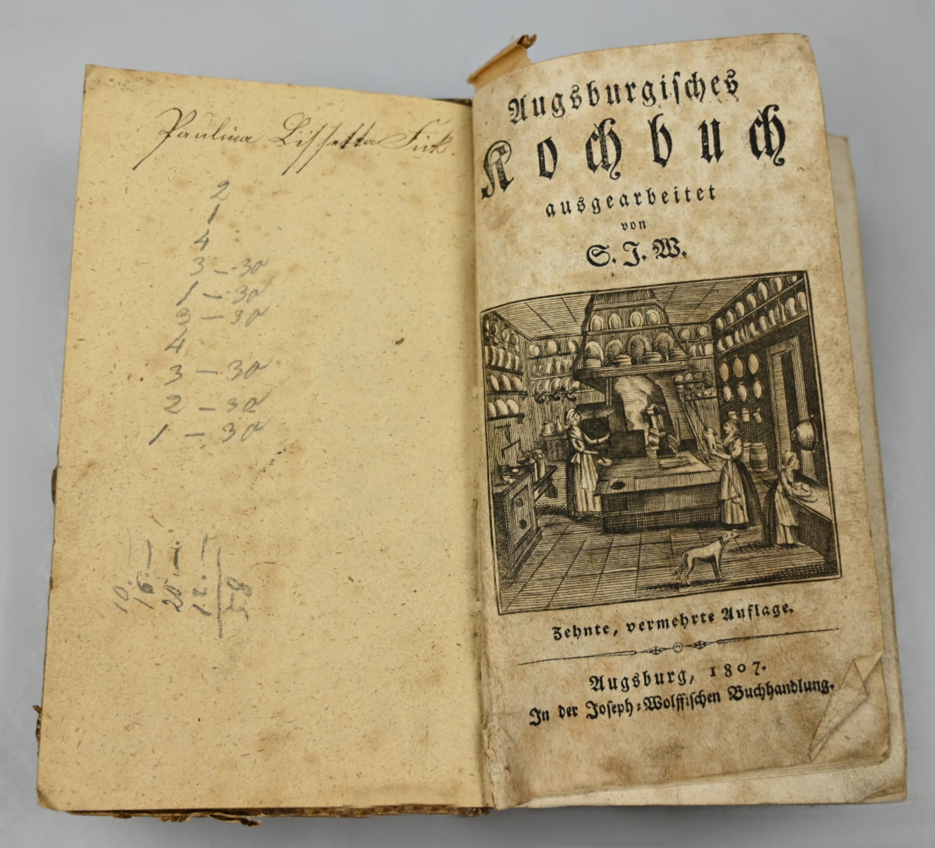 1 "Augsburgisches Kochbuch" Zehnte, vermehrte Auflage Augsburg 1807, Joseph Wolffische Buchhandlung,