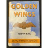 Book: "Golden Wings" by Alison King. 1st edition 1956 illustrated and complete with dust cover.