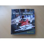 The Road to Monaco My Life in Motor Racing by Howden Ganley