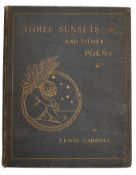 CARROLL, Lewis - Three Sunsets and Other Poems, with twelve fairy-fancies by E.