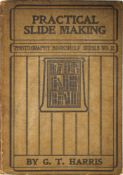G.T. Harris, 'Practical Slide Making' London: Iliffe & Son, 1904, 134 + xv pp, hb [Two copies, one