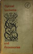 Paul N. Hasluck (ed.), 'Optical lanterns and accessories: how to make and manage them' London: