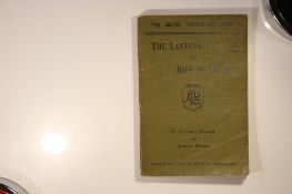 C. Goodwin Norton and Judson Bonner, 'The lantern and how to use it' 4th edition. London: Iliffe &