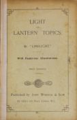 WITHDRAWN LOT 'Limelight',' Light on lantern topics' London: John Wrench & Son, 1905, 56 pp,