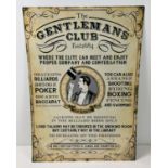 A large reproduction tin advertising sign for The Gentleman's Club. With holes for wall fixing.