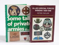 Two reference books, 'Allied Special Forces Insignia 1939-1948' (signed by author) and 'Some Talk of