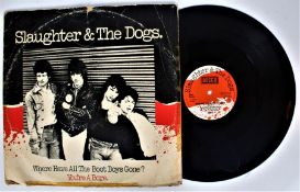 Slaughter And The Dogs – Where Have All The Boot Boys Gone? / You're A Bore ( LF 13723 , UK, 12",