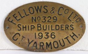 An Edward VIII/George VI brass ship builders’ plaque Of oval form, engraved  ‘FELLOWS & Co Ltd. Gt
